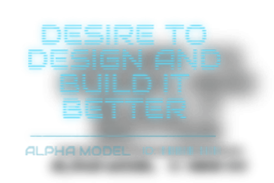 Desire to Design and Build It Better